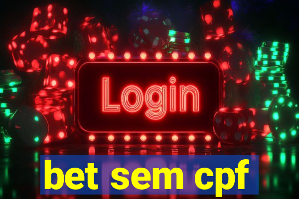 bet sem cpf
